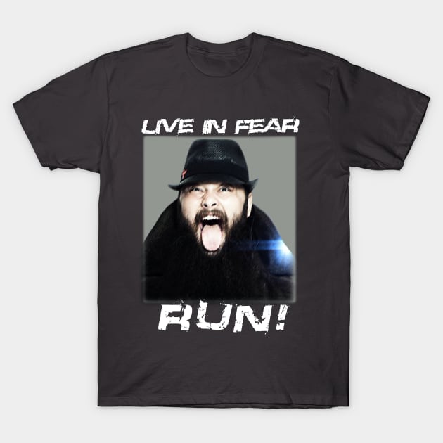 Bray wyatt Live in fear RUN! T-shirt T-Shirt by Mike_Majora